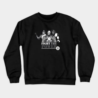 FIGHT THE POWER Crewneck Sweatshirt